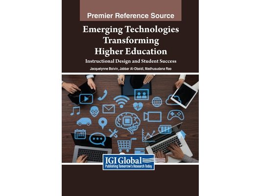 Emerging Technologies Transforming Higher Education: Instructional Design and Student Success