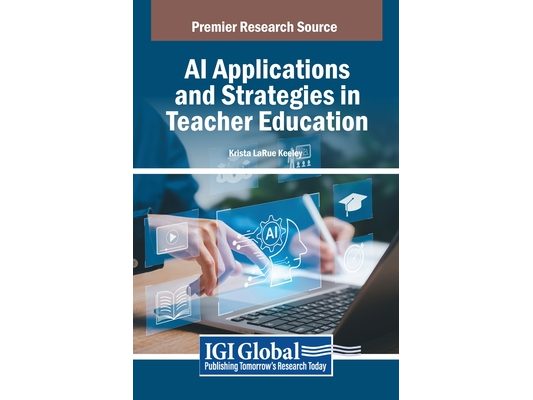 AI Applications and Strategies in Teacher Education