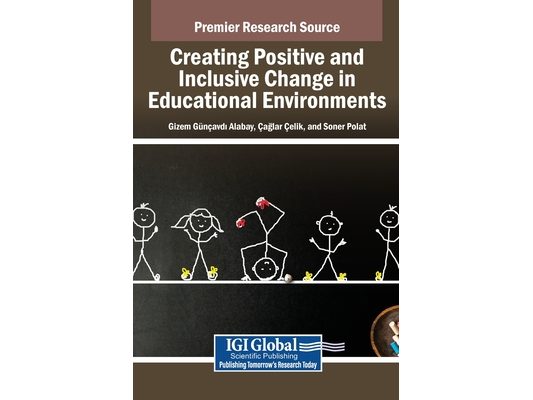 Creating Positive and Inclusive Change in Educational Environments