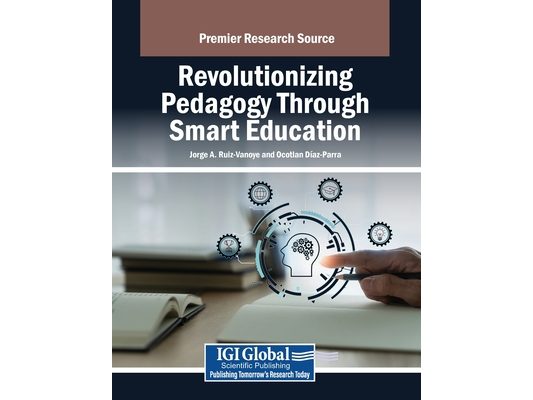 Revolutionizing Pedagogy Through Smart Education