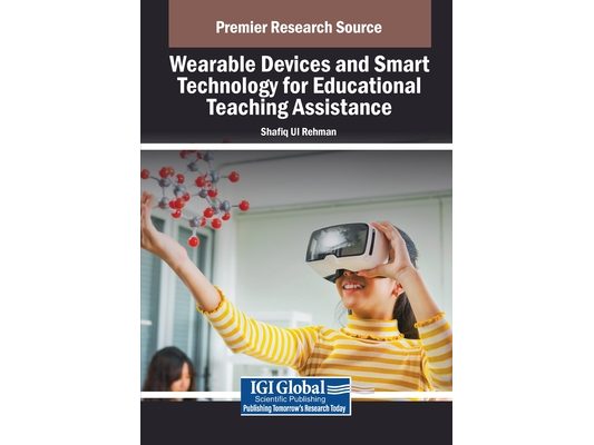 Wearable Devices and Smart Technology for Educational Teaching Assistance