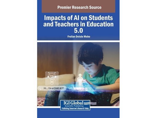 Impacts of AI on Students and Teachers in Education 5.0