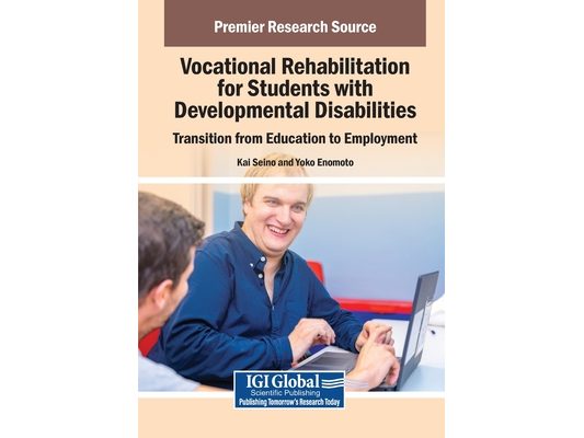 Vocational Rehabilitation for Students with Developmental Disabilities: Transition from Education to Employment