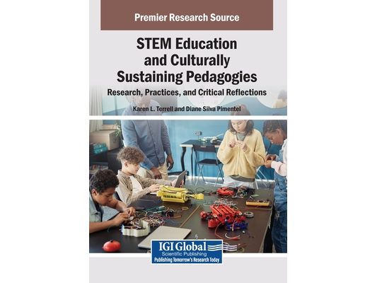 STEM Education and Culturally Sustaining Pedagogies: Research, Practices, and Critical Reflections