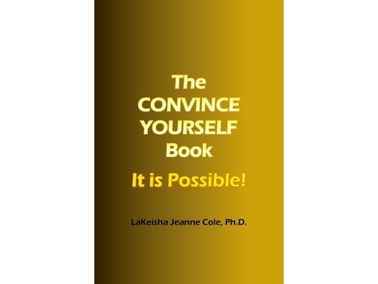 The CONVINCE YOURSELF Book: It is Possible!