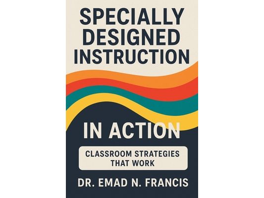 Specifically Designed Instruction in Action: Classroom Strategies that Work