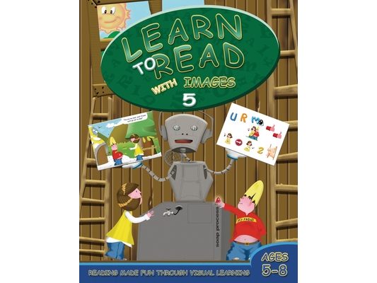 Learn to Read with Images 5: Reading Made Fun Through Visual Learning (Ages 5-8)