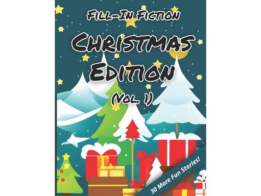 Fill-In Fiction: Christmas Edition: (Volume 1)