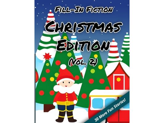 Fill-In Fiction: Christmas Edition: (Volume 2)