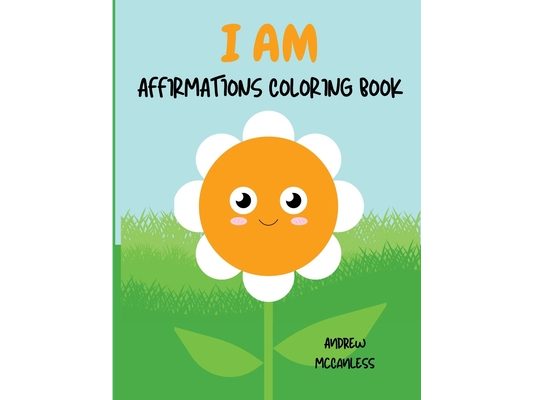 I am: Affirmations Coloring Book