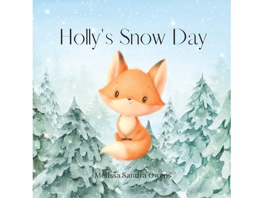 Holly's Snow Day: A Journey Through the Forest