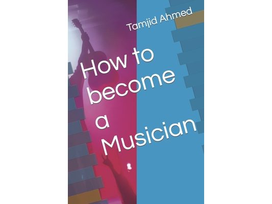 How to become a Musician