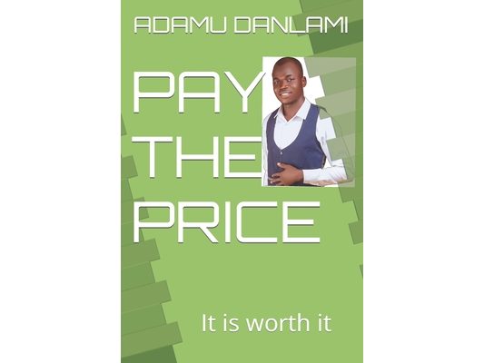 Pay the Price: It is worth it
