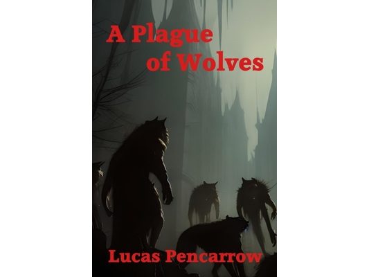 A Plague of Wolves