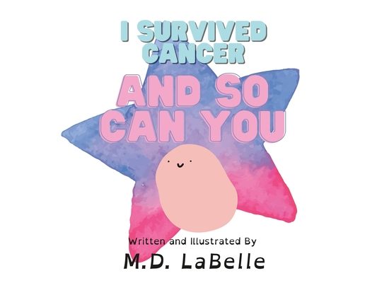 I Survived Cancer and So Can You