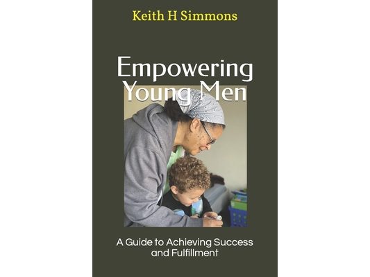 Empowering Young Men: A Guide to Achieving Success and Fulfillment