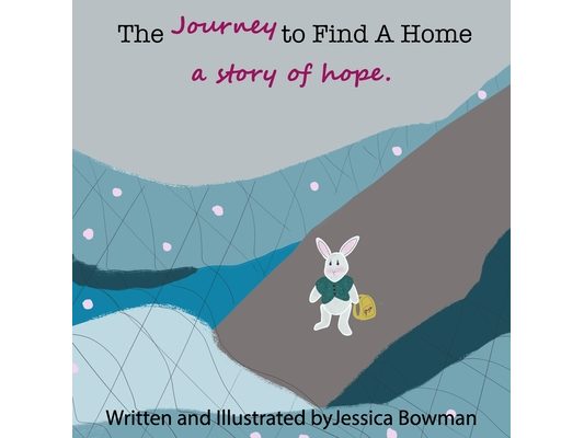 The Journey to Find A Home: a story of hope.