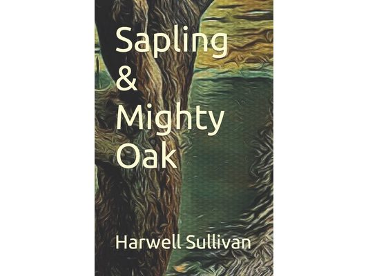 Sapling & Mighty Oak