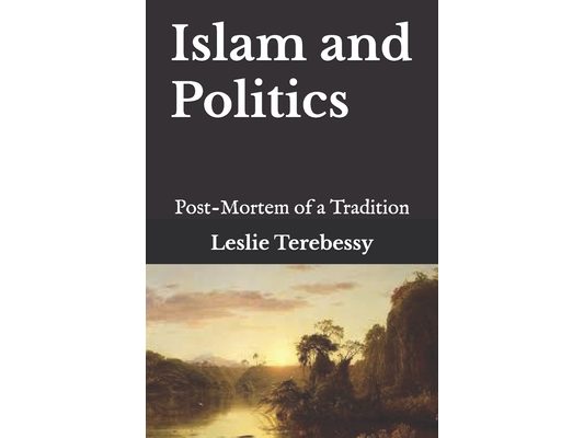 Islam and Politics: Post-Mortem of a Tradition