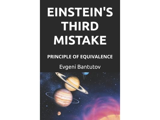 Einstein's Third Mistake: Principle of Equivalence