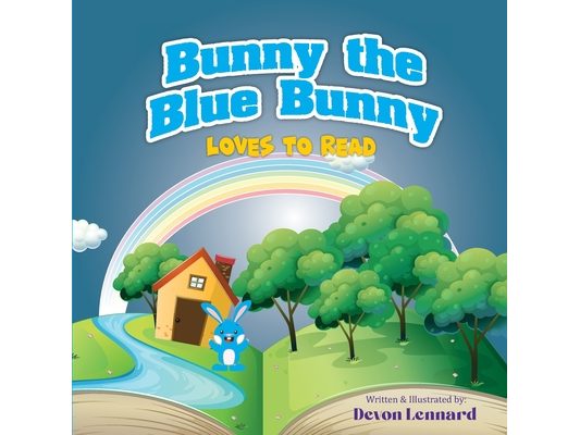 Bunny the Blue Bunny Loves to Read: Enjoy Reading for Kids