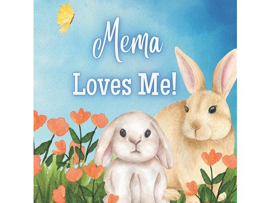 Mema Loves me!: A book about Mama's love!