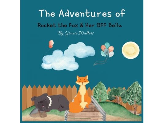 The Adventures of Rocket the Fox and her BFF Bella
