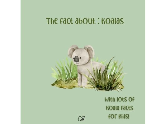 The fact about: Koalas: : with lots of Koala facts for kids!
