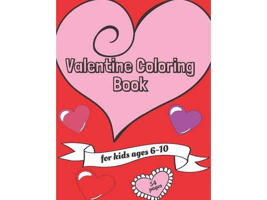 Valentine Coloring Book for Kids: (US Edition) Valentine's Day Themed, 27 Cute and Fun Love Image pages; 54 total pages for no bleed through: Hearts,