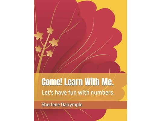 Come! Learn With Me.: Let's have fun with numbers.