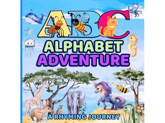 ABC's Alphabet Adventure: A Rhyming Journey