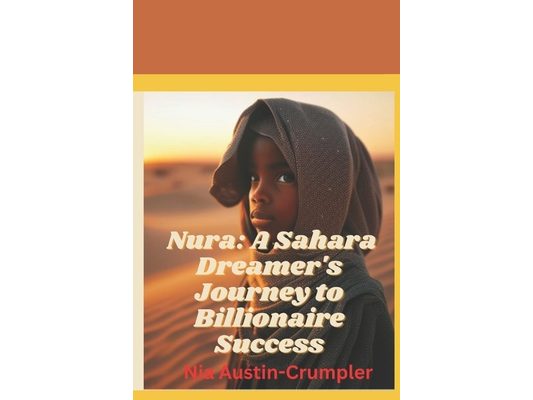 Nura: A Sahara Dreamer's Journey to Billionaire Success