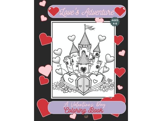 Love's Adventure: A Valentine's Day Coloring Book: A Heartwarming Journey of Color and Adventure