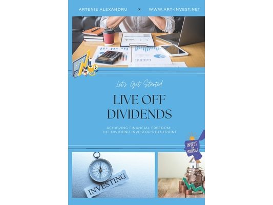 Live Off Dividends: Achieving Financial Freedom. The Dividend Investor's Blueprint
