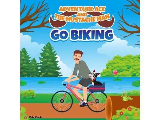 Adventure Ace and the Mustache Man: Go Biking