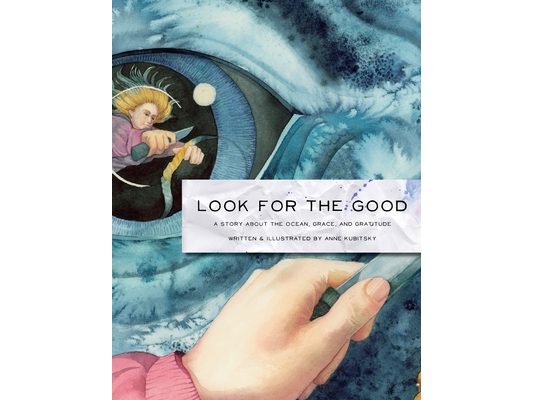 Look for the Good: A Story About the Ocean, Grace, and Gratitude