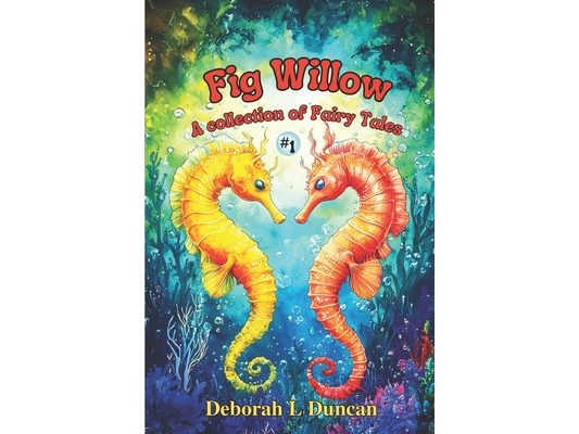 Fig Willow: A collection of Fairy Tales #1