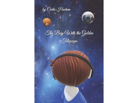The Boy With the Golden Telescope