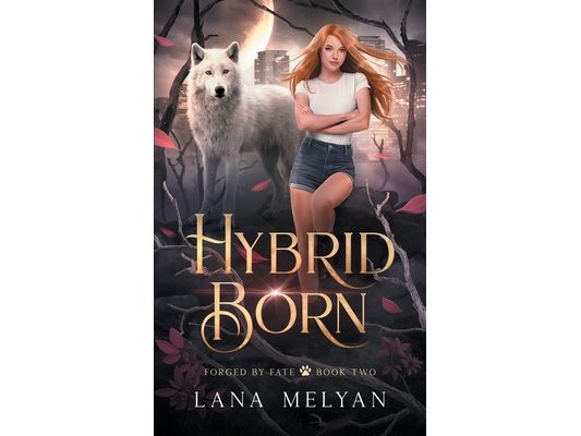 Hybrid Born (Forged by Fate Book 2)