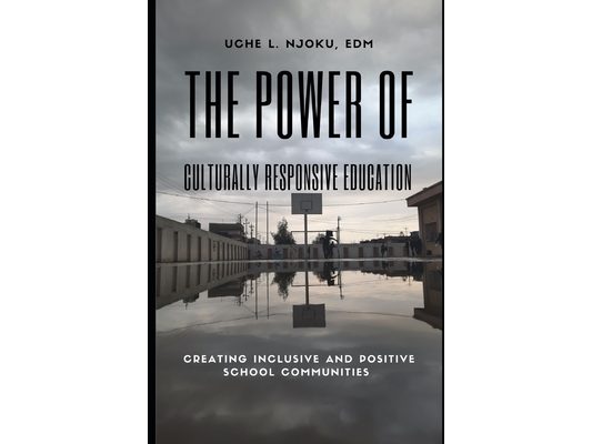 The Power of Culturally Responsive Education: Creating Inclusive and Positive School Communities
