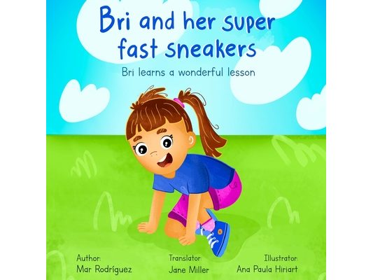 Bri and her super fast sneakers: Bri learns a wonderful lesson