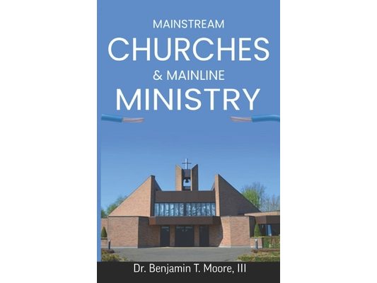 Mainstream Churches & Mainline Ministry