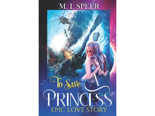 To Save A Princess: Epic Love Story