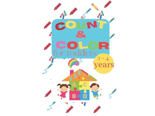 Count and color for toddlers: Count, write and color