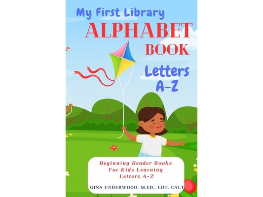My First Library Alphabet Book Letters A-Z: Beginning Reader Books For Kids Learning Letters A-Z