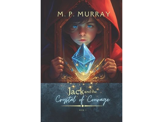 Jack and the Crystal of Courage