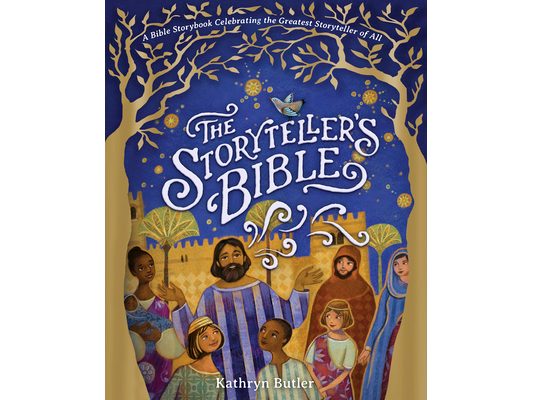 The Storyteller's Bible: A Bible Storybook Celebrating the Greatest Storyteller of All