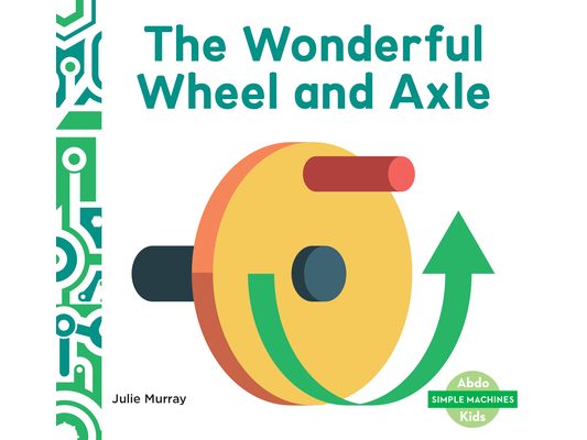 Wonderful Wheel and Axle