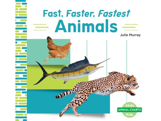 Fast, Faster, Fastest Animals
