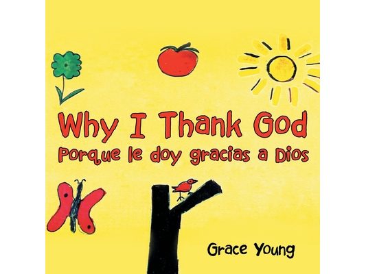 Why I Thank God: Porque le doy gracias a Dios